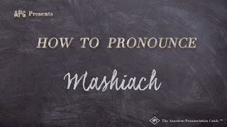 How to Pronounce Mashiach Real Life Examples [upl. by Aicilav]