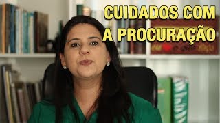 CUIDADOS COM A PROCURAÇÃO [upl. by Utley]