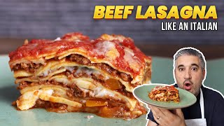 How to Make BEEF LASAGNA Like an Italian [upl. by Montanez]