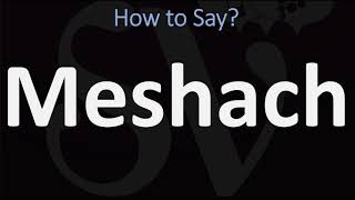 How to Pronounce Meshach CORRECTLY [upl. by Otanutrof]