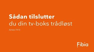 Fibia  Sådan tilslutter du din tvboks trådløst [upl. by Wade211]