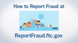 How to Report Fraud at ReportFraudftcgov  Federal Trade Commission [upl. by Nemrac829]