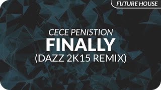 CeCe Peniston  Finally DAZZ 2k15 Remix [upl. by Reave622]