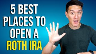 The BEST 5 Places To Open a ROTH IRA for Beginners [upl. by Nylkcaj]