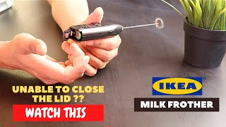 IKEA Milk Frother Battery Installation and Trick To Close the Lid [upl. by Lien]