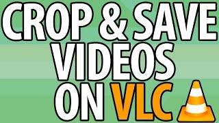 How to CROP amp SAVE Videos in VLC Media Player 221 Simple amp Easy [upl. by Zeidman]