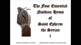 The Four Essential Nisibene Hymns of St Ephrem the Syrian 1 [upl. by Warila582]