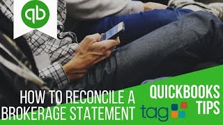 How To Reconcile a Brokerage Statement in QuickBooks  QuickBooks Tips [upl. by Devaj]