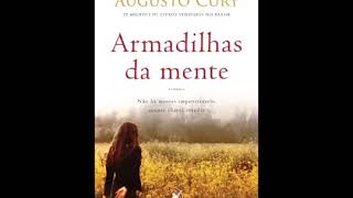 LIVRO ARMADILHAS DA MENTE Augusto Cury [upl. by Aneelas]