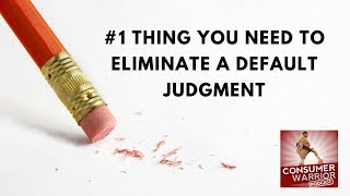 The 1 Thing You Need to Eliminate a Default Judgment [upl. by Ayak]