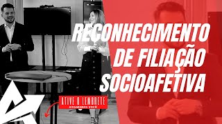 DIREITO DE FAMÍLIA Reconhecimento de filiação socioafetiva [upl. by Deirdra]