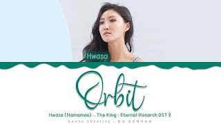 Hwasa Mamamoo  Orbit The King  Eternal Monarch OST 2 Lyrics Color Coded HanRomEng [upl. by Zephaniah935]