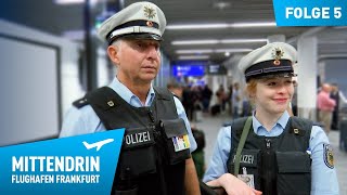 Deutschlands größte Polizeidienststelle Teil 1  Mittendrin  Flughafen Frankfurt 5 [upl. by Elman]