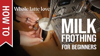 How To Milk Frothing for Beginners 5 Tips [upl. by Ecirahc722]