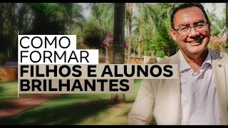 Como formar filhos e alunos brilhantes  Dr Augusto Cury [upl. by Akiam]