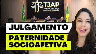 JULGAMENTO PATERNIDADE SOCIOAFETIVA [upl. by Iives714]